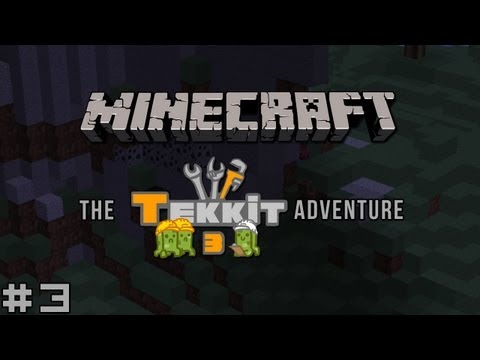 Minecraft - The Tekkit Adventure #3 - A Matter of Darkness