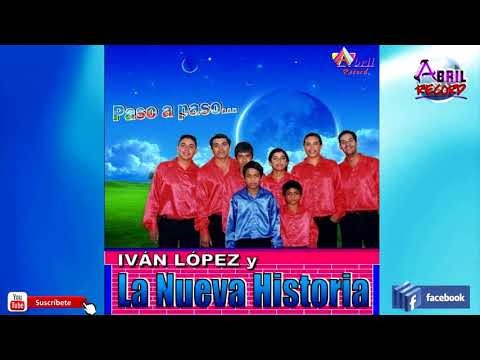 Ivan Lopez y La Nueva Historia - Jugaste con mi vida