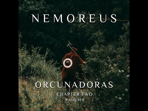 Nemoreus - Orcunadoras - Chapter two: Wanderer