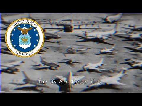 U.S. Air Force March "The U.S. Air Force blue"