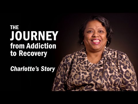 THE JOURNEY From Addiction to Recovery - Charlotte's Story