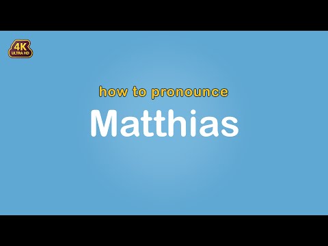 how to pronounce Matthias 【Name】