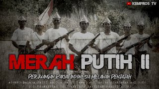 Download lagu MERAH PUTIH II (DUA) - Film Perjuangan Rakyat Indonesia Melawan Penjajah | KEMPROS TV | mp3 Download lagu MERAH PUTIH II (DUA) - Film Perjuangan Rakyat Indonesia Melawan Penjajah | KEMPROS TV | mp3