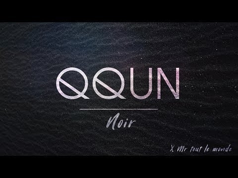 QQUN  - "Noir" (x Mr Tout le monde) - Qualité HD