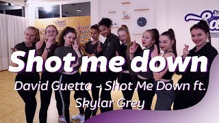 SHOT ME DOWN - David Guetta &amp; Skylar Grey | Dance Video | Choreography