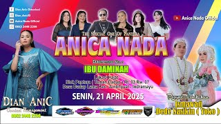 Download lagu 🔴LIVE ANICA NADA ( DIAN ANIC ) | EDISI MALAM 21 APRIL 2025 | DADAP LAMA | JUNTINYUAT | INDRAMAYU mp3
