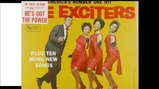 Exciters - He&#39;s Got The Power + Unedited Take / Drama Of Love - United Artists 572 - 1963