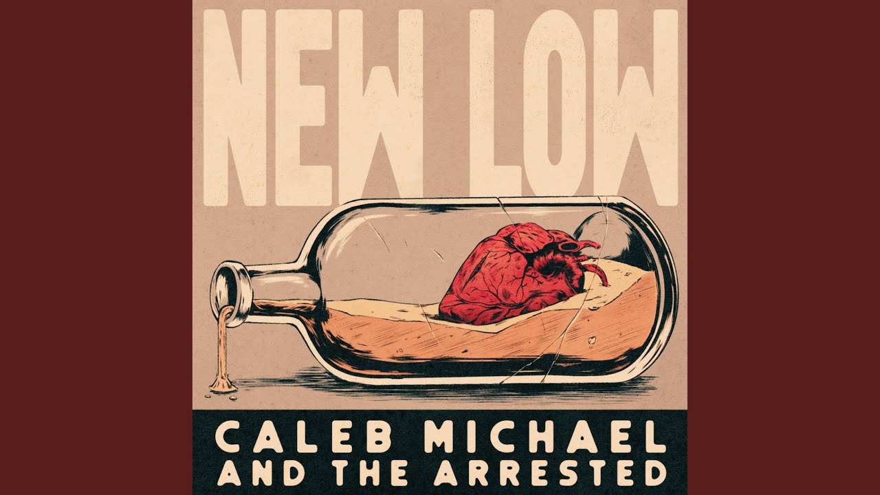 Caleb Michael and The Arrested - New Low