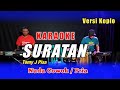 SURATAN KARAOKE TOMY J PISA NADA COWOK RENDAH VERSI KOPLO
