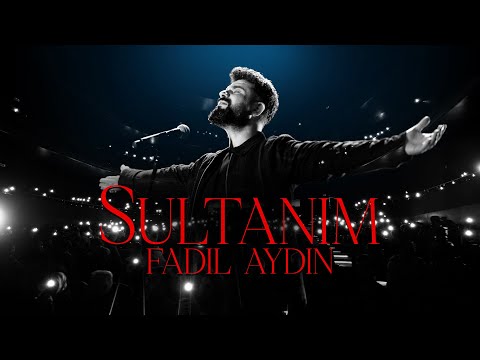 SULTANIM | FADIL AYDIN