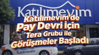 TERA, KATILIMEVİM'İ SATINALIYOR!🚀KTLEV, ANINDA TAVAN YAPTI🔥YATIRIMCISI