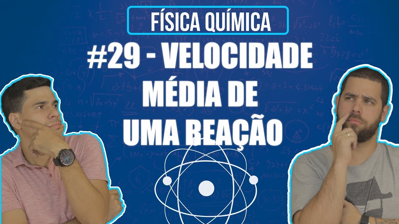 Química Simples #29 - Velocidade Média de Uma Reação [Cinética Química]