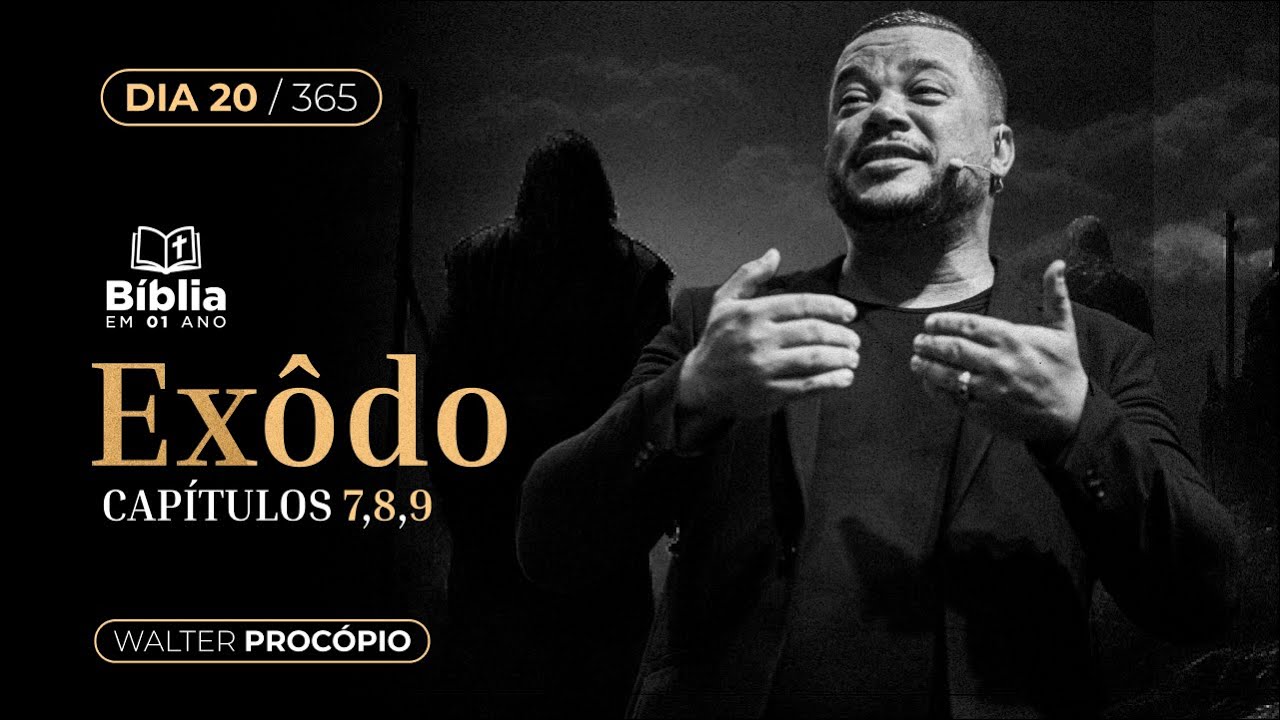 Dia 20/365: Êxodo 7, 8 e 9 - Bíblia em 1 Ano | Walter Procópio