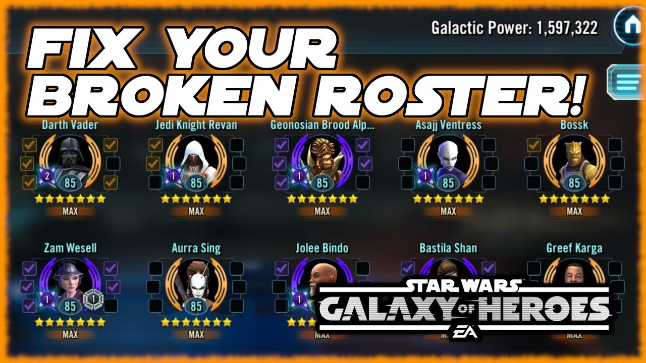 How to FIX Your Broken SWGOH Roster!