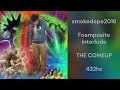Smokedope2016 Foamposite Interlude 432hz