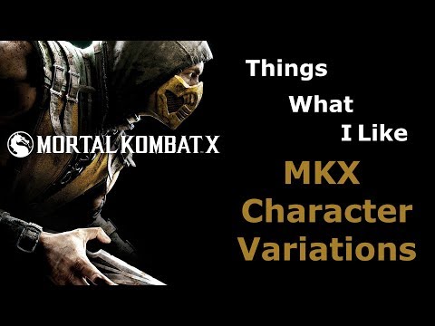Things What I Like: My Favourite MKX Character Variations.