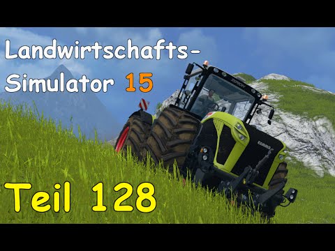 Let's Play Landwirtschafts Simulator 15 Forstwirtschaft Teil 128 [The Alps] | Liongamer1