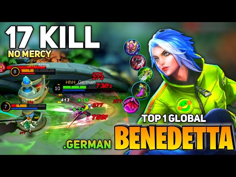 17 KILL! Benedetta Show No Mercy [Top 1 Global Benedetta] By .German - Mobile Legend