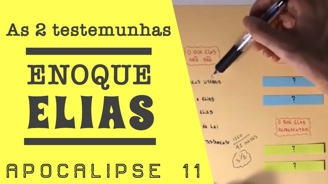 ELIAS E ENOQUE - As duas testemunhas do apocalipse 11.