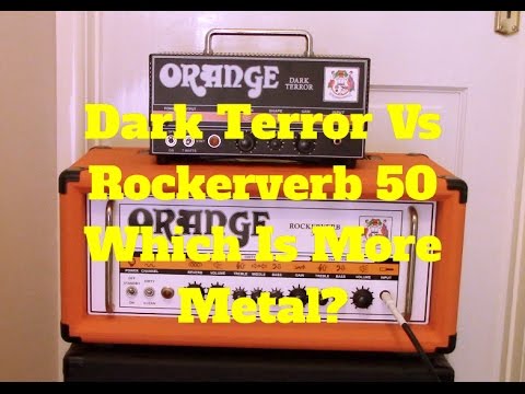 Orange Dark Terror Vs Orange Rockerverb - Which Is More Metal?