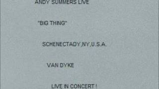 ANDY SUMMERS - Big Thing (Schenectady, NY 10-11-90  U.S.A.)