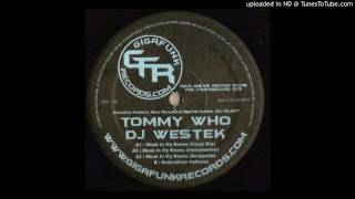 Tommy Who & Dj Westek - Weak In My Knees