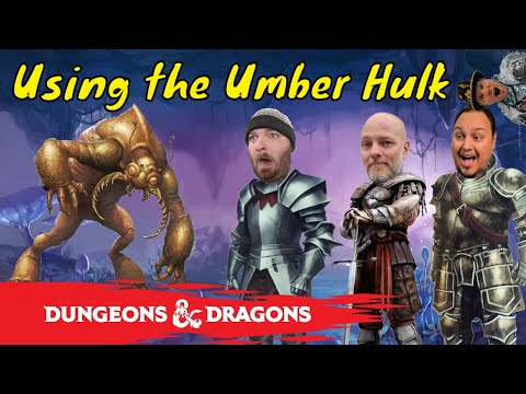 Using the Umber Hulk in D&D (Dungeon Master Round Table)