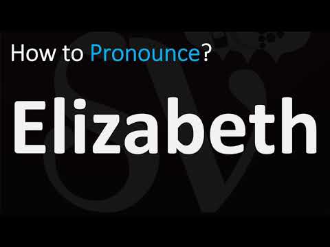 How to Pronounce Elizabeth? (Queen Elizabeth II)
