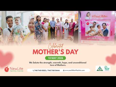 Celebrating Motherhood with Love | Mother’s Day 2026 at Newlife Fertility Centre