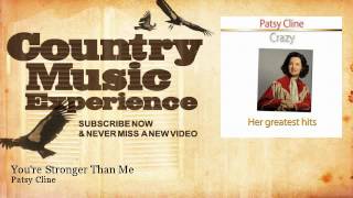Patsy Cline - You&#39;re Stronger Than Me