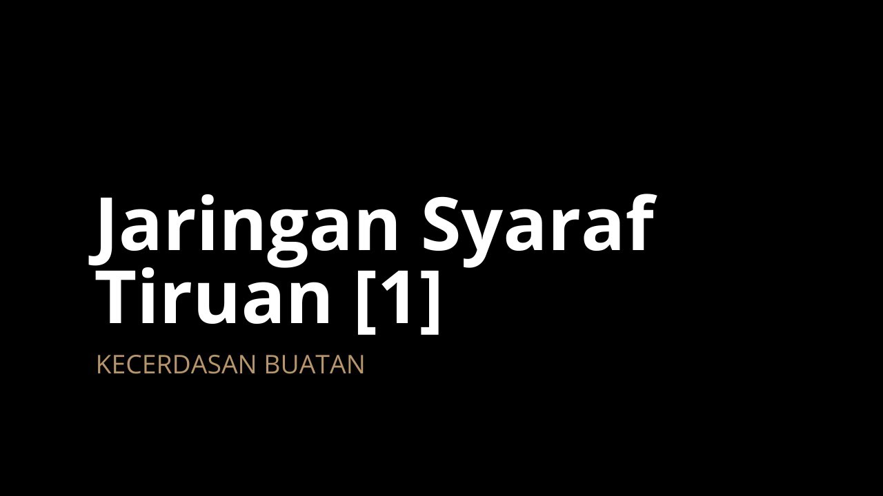 Jaringan Syaraf Tiruan [1] : Konsep Dasar JST