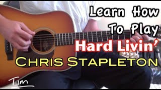 Chris Stapleton Hard Livin&#39; Guitar Lesson, Chords, and Tutorial