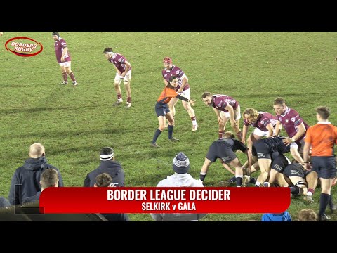 ITV BORDERS RUGBY REPORT - SELKIRK v GALA - 7.3.25