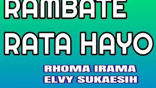 Download lagu Rambate Rata Hayo - RHOMA IRAMA & ELVY SUKAESIH ( lagu dangdut jadul ) mp3