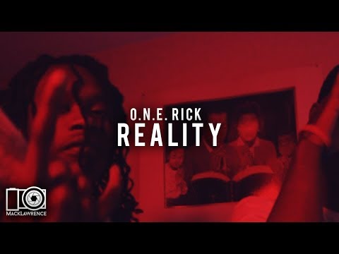 Reality - O.N.E Rick (Prod. By JuanMiguelBeats)(Official Music Video) Shot By Mack Lawrence Films