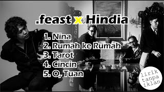 Download lagu Pilihan .FEAST x HINDIA | Nina, Rumah Ke Rumah, Tarot, Cincin, O Tuan  mp3