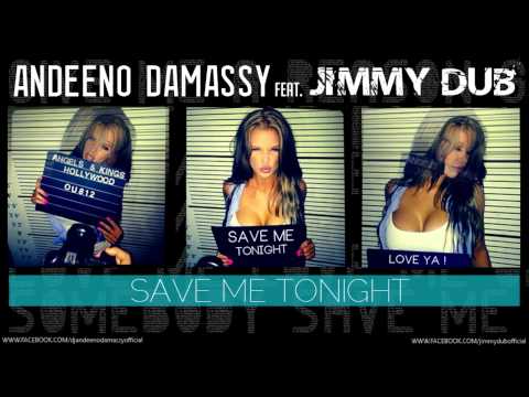 Andeeno Damassy feat. Jimmy Dub - Save me tonight (Original Mix)