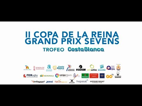 Gran Prix Sevens Copa de la Reina 2017/18. VILLAJOYOSA. 13/05/2018