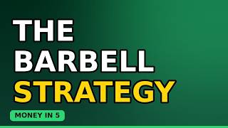 The Barbell Strategy — How to Invest in Uncertain Markets