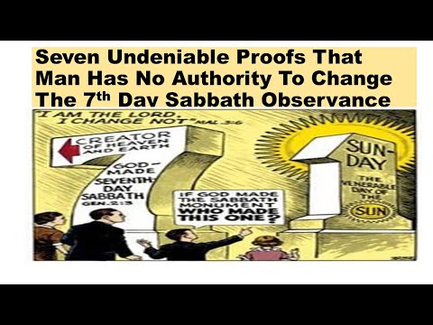 Seven Undeniable Proofs that Man has No Authority to Change 7th day (2)
