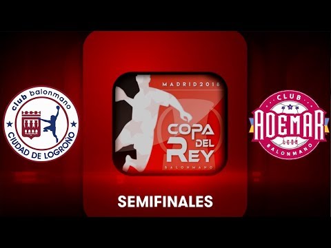 Copa del Rey Semifinal BM Logroño La Rioja - ABANCA Ademar León 21-20