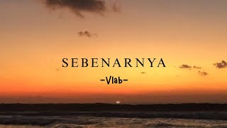 Download lagu Sebenarnya - Vlab Ost. Asmara Gen Z (lyrics) mp3