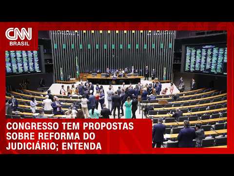 Reforma do Judiciário? Congresso tem propostas que alteram mandatos e regras éticas | HORA H