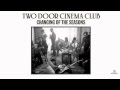 Two Door Cinema Club - Golden Veins 