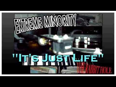 Extreme Minority - It's Just Life.mp4