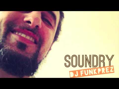Dj funkprez - Soundry #captainfuturobeats
