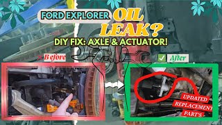 Ford Explorer Front Axle & Actuator DIY Repair | Say Goodbye to Leaks! | Ford Explorer Oil Leak Fix