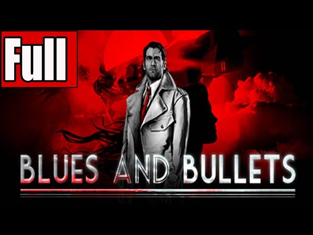 Blues and Bullets