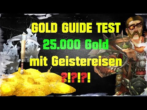 WoW Gold Guide Test - 25.000 Gold / Std mit Geistereisenerz?!
