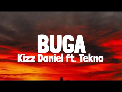 Kizz Daniel, Tekno - Buga (Lyrics)